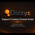 dizzy v5.4.2 – Support Creators Content Script Free Download